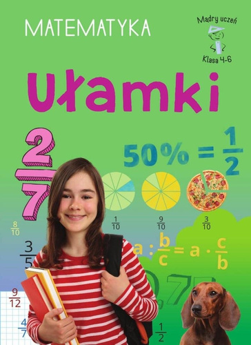 Mądry Uczeń Klasa 4-6 Matematyka Ułamki