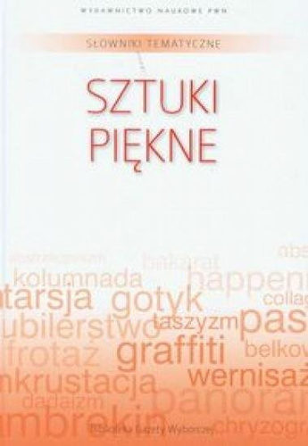 Słownik tematyczny. T.12 Sztuki piękne