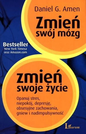 Zmień swój mózg, zmień swoje życie