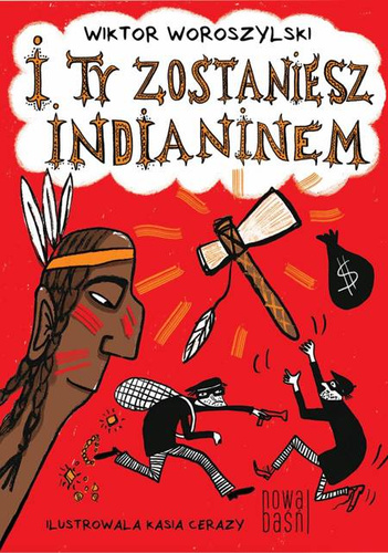I Ty zostaniesz Indianinem