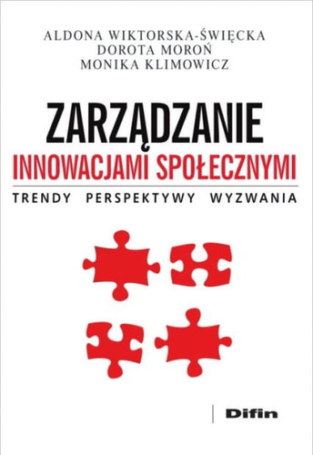 Zarządzanie innowacjami społecznymi. Trendy, perspektywy, wyzwania