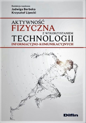 Aktywność fizyczna z wykorzystaniem technologii informacyjno-komunikacyjnych
