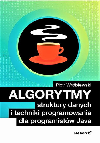 Algorytmy, struktury danych i techniki programowania dla programistów Java