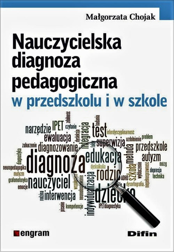 Nauczycielska diagnoza pedagogiczna w przedszkolu i w szkole