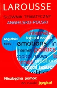 Słownik tematyczny angielsko - polski Larousse