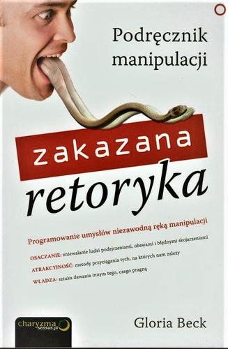 Zakazana retoryka. Podręcznik manipulacji