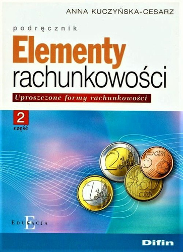 Elementy rachunkowości. Część 2. Uproszczone formy rachunkowości