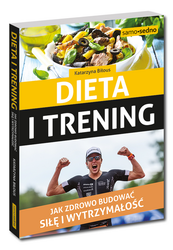 Dieta i trening Jak zdrowo budować siłę i wytrzymałość