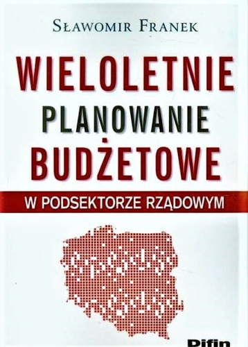 Wieloletnie planowanie budżetowe w podsektorze rządowym