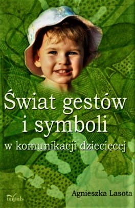 Świat gestów i symboli w komunikacji dziecięcej