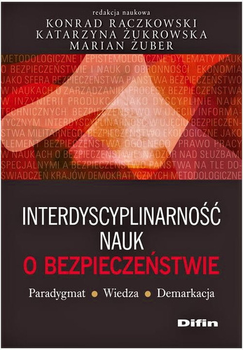 Interdyscyplinarność nauk o bezpieczeństwie. Paradygmat, wiedza, demarkacja