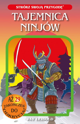 Tajemnica ninjów. Stwórz swoją przygodę