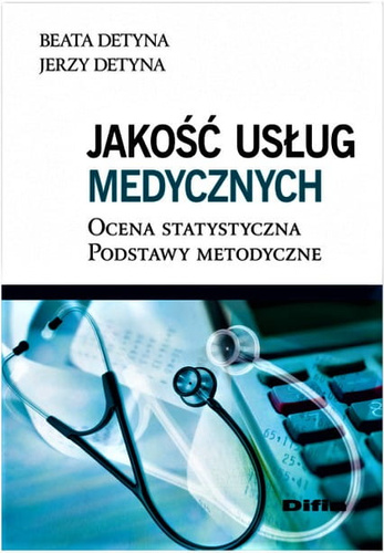 Jakość usług medycznych. Ocena statystyczna. Podstawy metodyczne