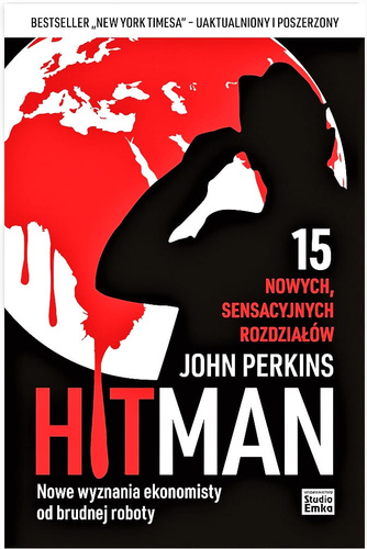 Hit Man. Nowe wyznania ekonomisty od brudnej roboty