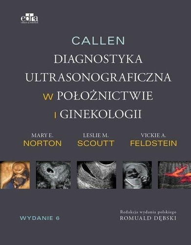 Callen. Ultrasonografia w położnictwie.. T.1