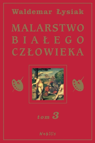 Malarstwo białego człowieka Tom 3