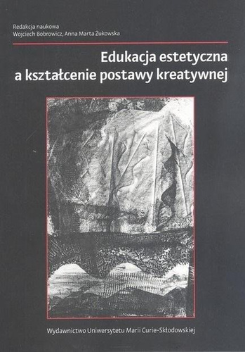 Edukacja estetyczna a kształcenie postawy kreatywn