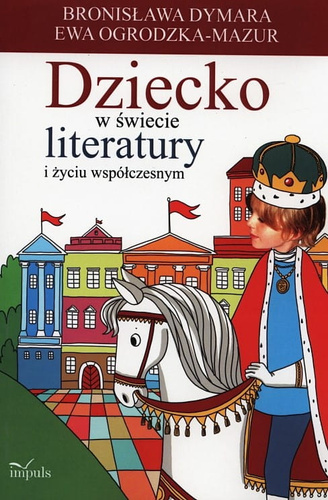 Dziecko w świecie literatury i życiu współczesnym