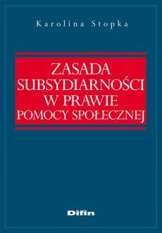 Zasada subsydiarności w prawie pomocy społecznej