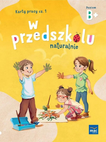 W przedszkolu naturalnie. Poziom B+ Karty cz.1