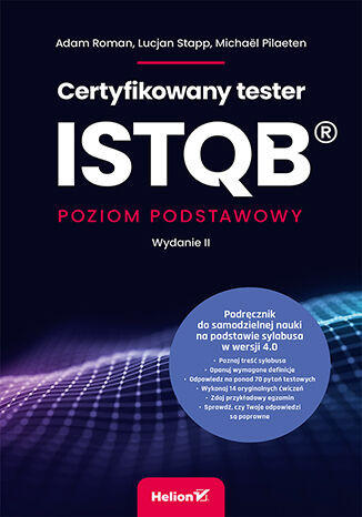 Certyfikowany tester ISTQB&amp;#174;. Poziom podstawowy. Wydanie II