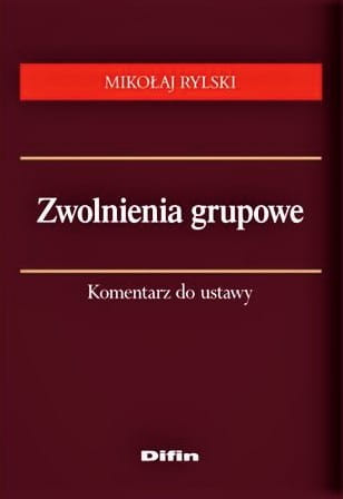 Zwolnienia grupowe. Komentarz do ustawy