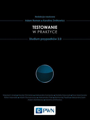 Testowanie w praktyce. Studium przypadków 2.0