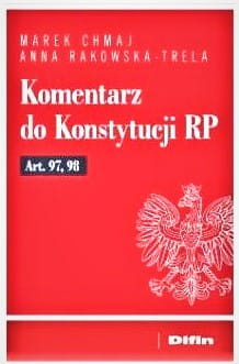 Komentarz do Konstytucji RP Art. 97, 98