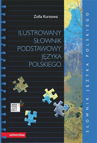 Ilustrowany słownik podstawowy języka polskiego wraz z indeksem pojęciowym wyrazów i ich znaczeń