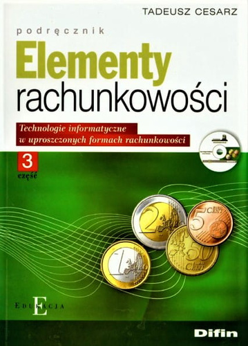 Elementy rachunkowości. Część 3. Technologie informatyczne w uproszczonych formach rachunkowości