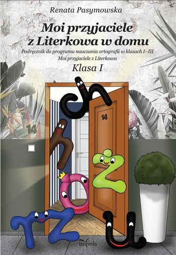 Moi przyjaciele z Literkowa w domu. Klasa I