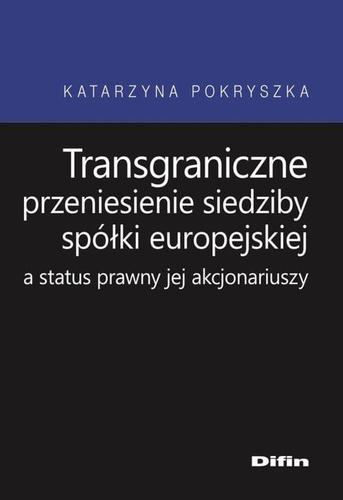 Transgraniczne przeniesienie siedziby spółki europejskiej a status prawny jej akcjonariuszy