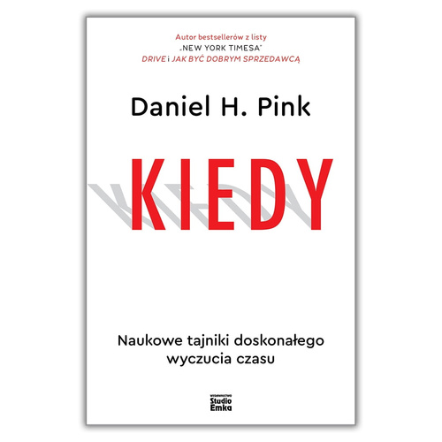 KIEDY. Naukowe tajniki doskonałego wyczucia czasu