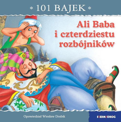 101 bajek. Ali Baba i czterdziestu rozbójników