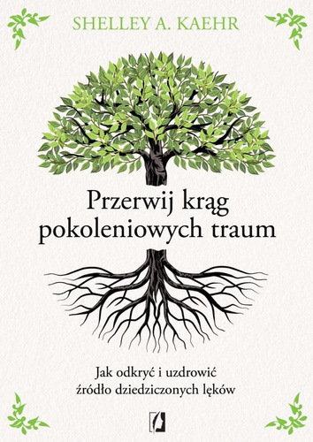 Przerwij krąg pokoleniowych traum