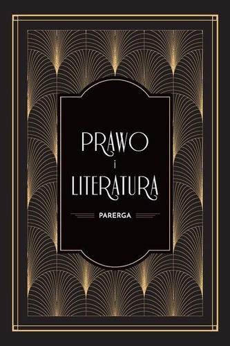 Prawo i literatura. Parerga