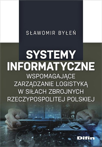 Systemy informatyczne wspomagające zarządzanie logistyką w Siłach Zbrojnych Rzeczypospolitej Polskiej