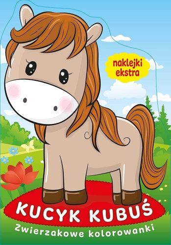 Zwierzakowe kolorowanki. Kucyk Kubuś