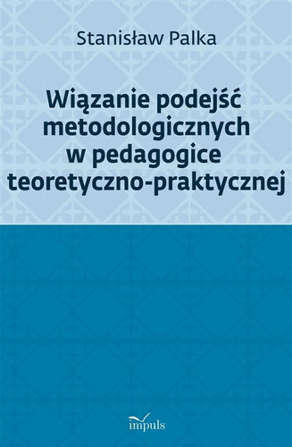 Wiązanie podejść metodologicznych w pedagogice...