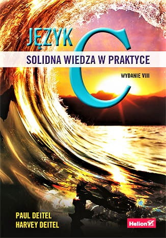 Język C. Solidna wiedza w praktyce. Wydanie VIII