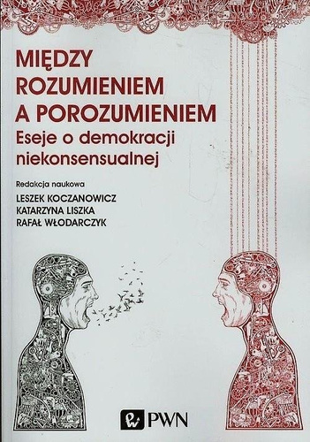 Między rozumieniem a porozumieniem. Eseje o ...