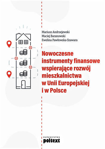 Nowoczesne instrumenty finansowe wspierające rozwój mieszkalnictwa w UE i w Polsce