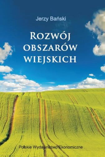 Rozwój obszarów wiejskich. Wybrane zagadnienia