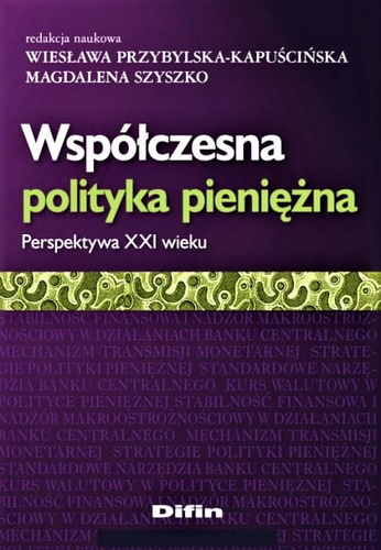 Współczesna polityka pieniężna. Perspektywa XXI wieku