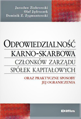 Odpowiedzialność karno-skarbowa członków zarządu oraz praktyczne sposoby jej ograniczenia