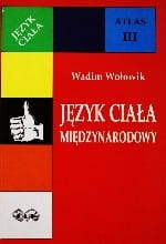 JĘZYK CIAŁA MIĘDZYNARODOWY ATLAS III
