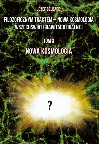 Filozoficznym traktem Nowa Kosmologia Wszechświata