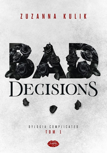 Dylogia Complicated T.1 Bad Decisions