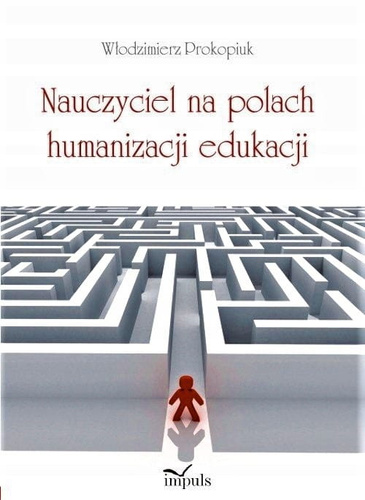 Nauczyciel na polach humanizacji edukacji
