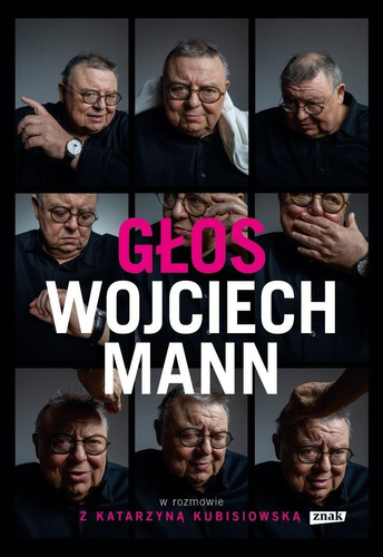 Głos. Wojciech Mann w rozmowie z K. Kubisiowską